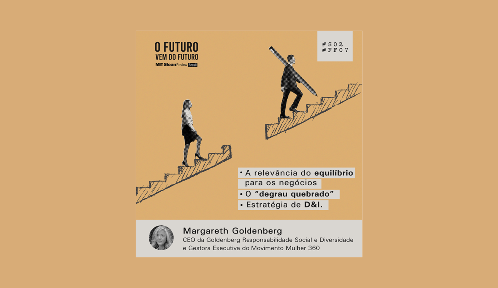 #FFS02E07 – Margareth Goldenberg: Estratégias de Diversidade&Inclusão