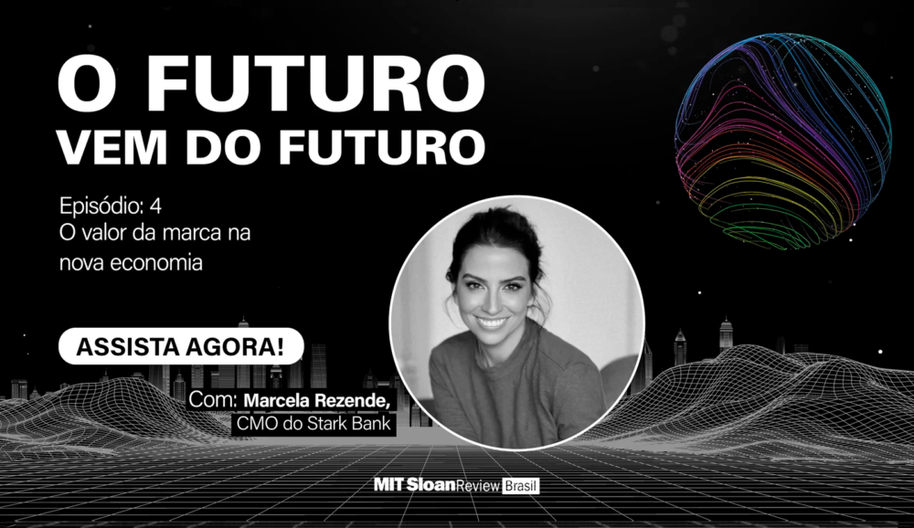 O futuro vem do futuro #04: O valor da marca na nova economia, com Marcela Rezende CMO do Stark Bank