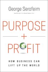 Purpose and Profit: How Business Can Lift Up the World