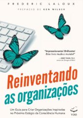 Reinventando as Organizações