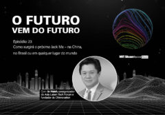 “Como surgirá o próximo Jack Ma, na China, Brasil ou qualquer lugar?”, com In Hsieh, Alibaba Group no Brasil e Asia Latam Tech Forum