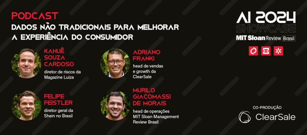 “Dados não tradicionais para melhorar a experiência do consumidor”, com MIT SMR Brasil e ClearSale