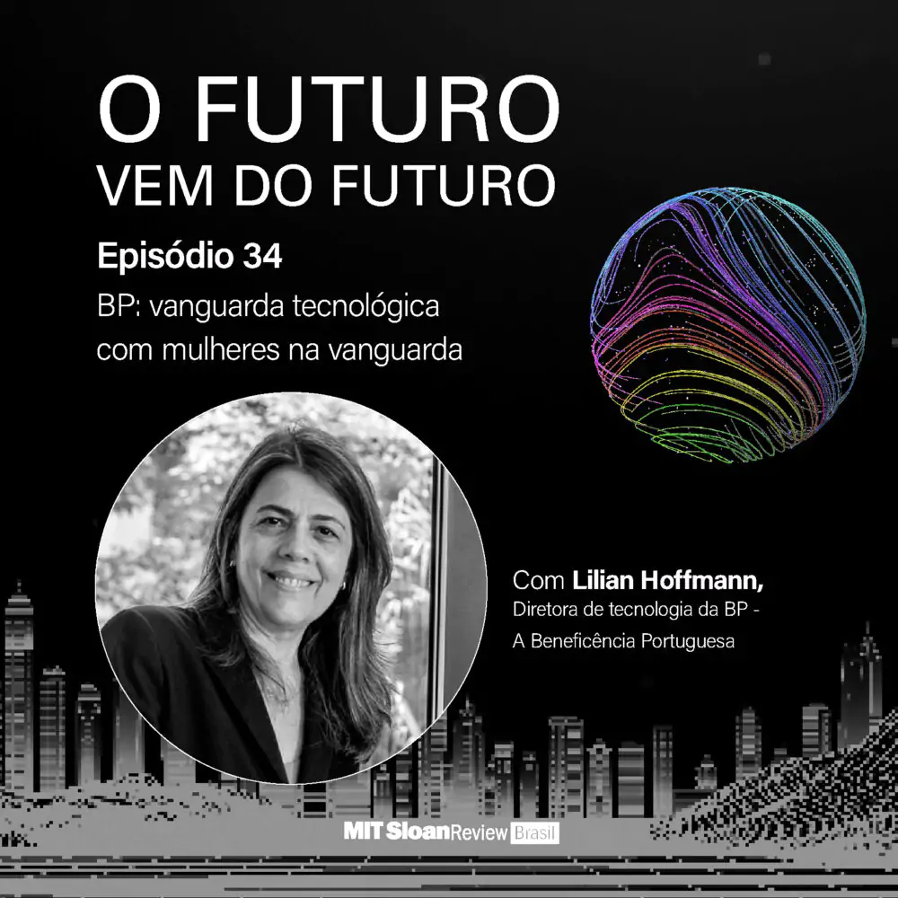 ”BP: vanguarda tecnológica com mulheres na vanguarda”, com Lilian Hoffmann