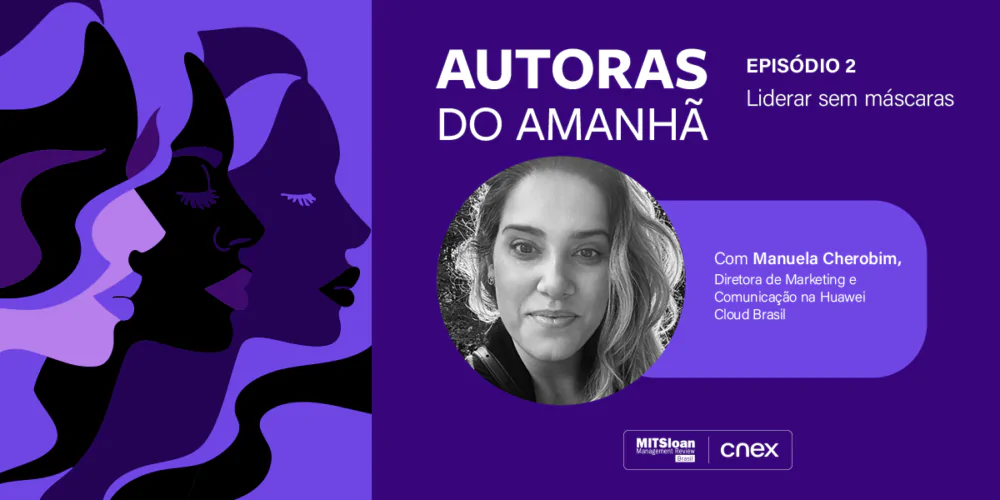 Autoras do amanhã #2 |”Liderar sem máscaras”, com Manuela Cherobim