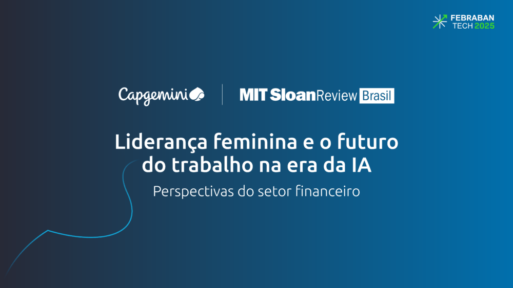 Liderança feminina e o futuro do trabalho na era da IA: perspectivas do setor financeiro