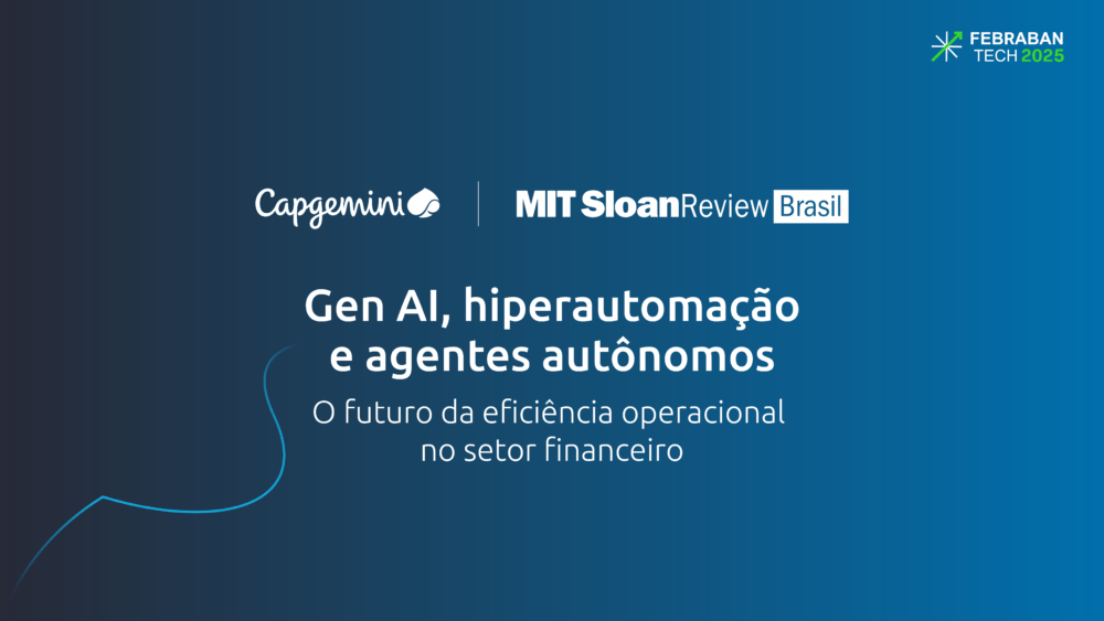 Gen AI, hiperautomação e agentes autônomos: o futuro da eficiência operacional no setor financeiro